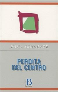 Perdita del centro - Hans Sedlmayr - copertina