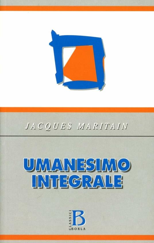 Umanesimo integrale - Jacques Maritain - copertina