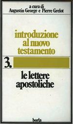 Introduzione al Nuovo Testamento. Vol. 3: Le lettere apostoliche.