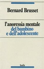 L' anoressia mentale del bambino e dell'adolescente