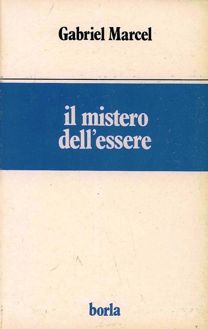 Il mistero dell'essere - Gabriel Marcel - copertina