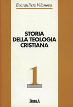 Storia della teologia cristiana. Vol. 1: Dalle origini al XV secolo.