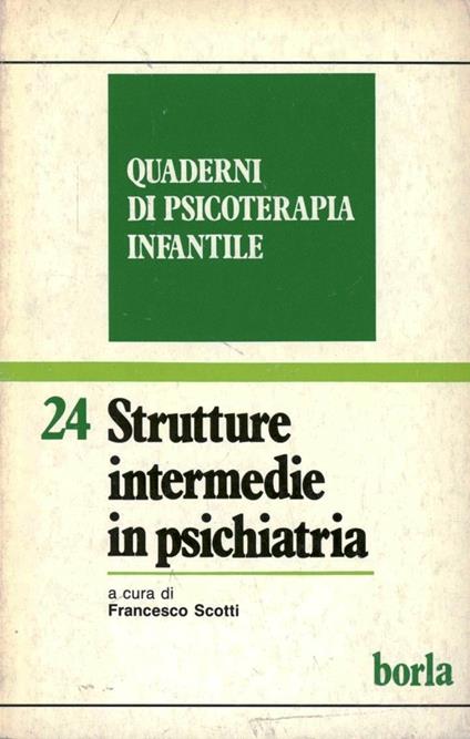 Quaderni di psicoterapia infantile. Vol. 24: Strutture intermedie in psichiatria. - copertina