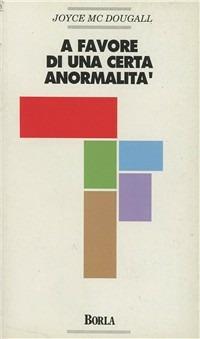 A favore di una certa anormalità - Joyce McDougall - copertina