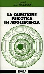 Questione psicotica in adolescenza. Il passaggio del Capo Horn