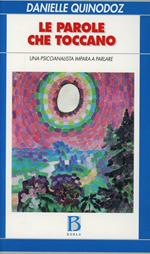 Le parole che toccano. Una psicoanalista impara a parlare