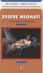 Essere neonati. Osservazioni psicoanalitiche