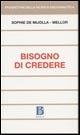 Bisogno di credere - Sophie de Mijolla Mellor - copertina