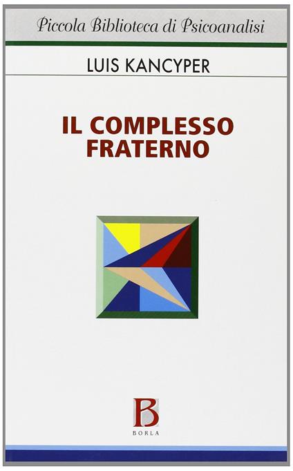 Il complesso fraterno. Studio psicoanalitico - Luis Kancyper - copertina