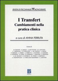 I transfert. Cambiamenti nella pratica clinica - copertina