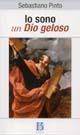 Io sono un Dio geloso. Manuale sul Pentateuco e i libri storici - Sebastiano Pinto - copertina