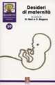 Quaderni di psicoterapia infantile. Vol. 59: Desideri di maternità.