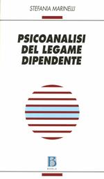 Psicoanalisi del legame dipendente