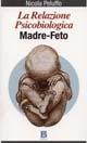 La relazione psicobiologica madre-feto - Nicola Peluffo - copertina