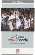 La casa sulla roccia. Parlando agli sposi