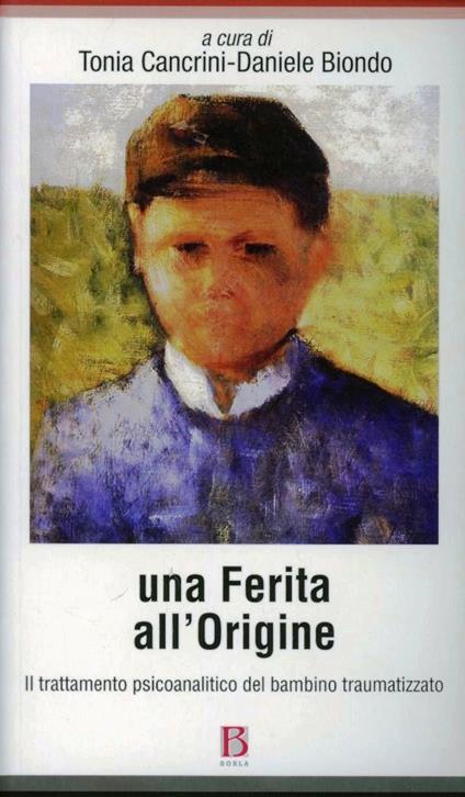 Una ferita all'origine. Trattamento psicoanalitico del bambino traumatizzato - copertina