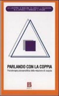 Parlando con la coppia. Psicoterapia psicoanalitica della relazione di coppia - copertina