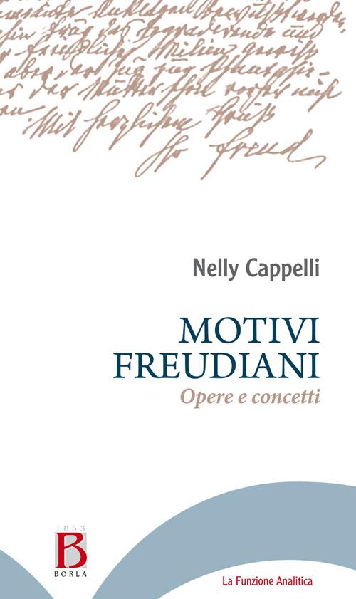 Motivi Freudiani Opere E Concetti Nelly Cappelli Borla 2018 