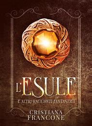 L' esule e altri racconti