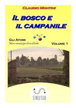 Il bosco e il campanile. Vol. 1