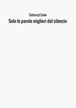 Solo le parole migliori del silenzio