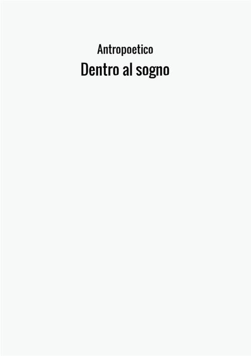 Dentro al sogno - Antropoetico - copertina