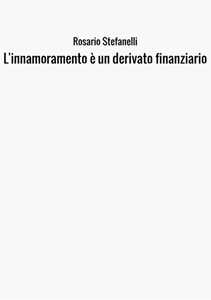 L'innamoramento non è un derivato finanziario
