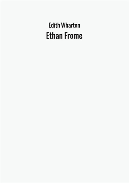 Ethan Frome - Edith Wharton - copertina