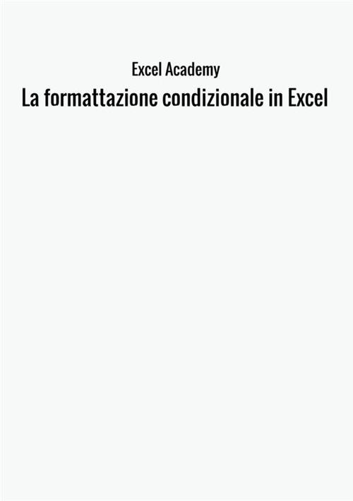 La formattazione condizionale in Excel - copertina