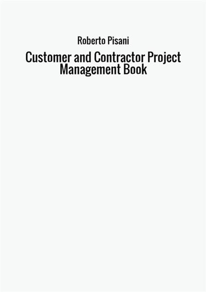 Customer and contractor project management book - Roberto Pisani - copertina