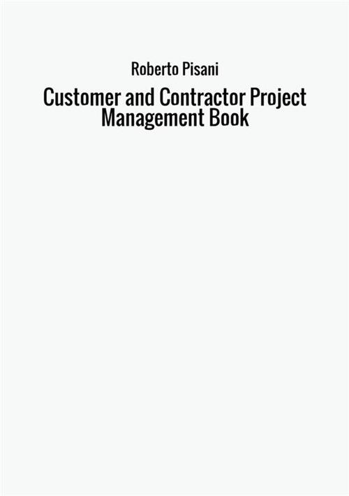 Customer and contractor project management book - Roberto Pisani - copertina