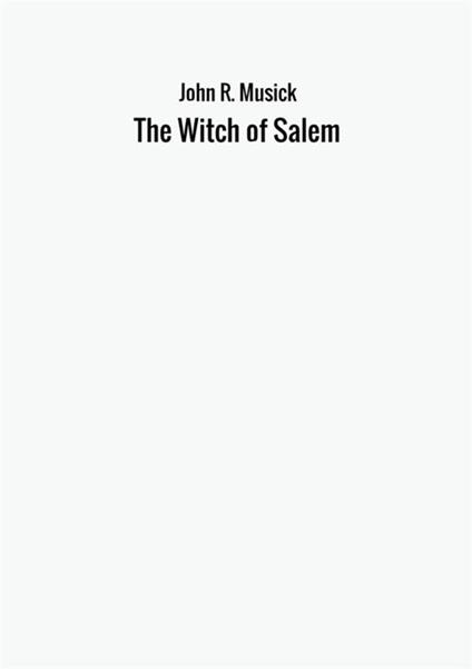 The witch of Salem - John R. Musick - copertina