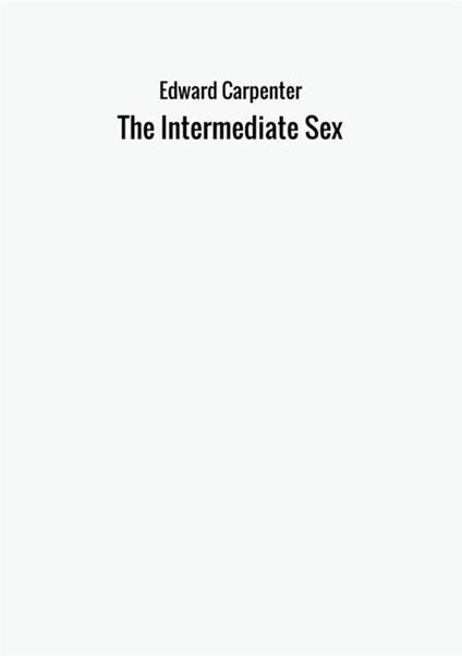The intermediate sex - Edward Carpenter - copertina