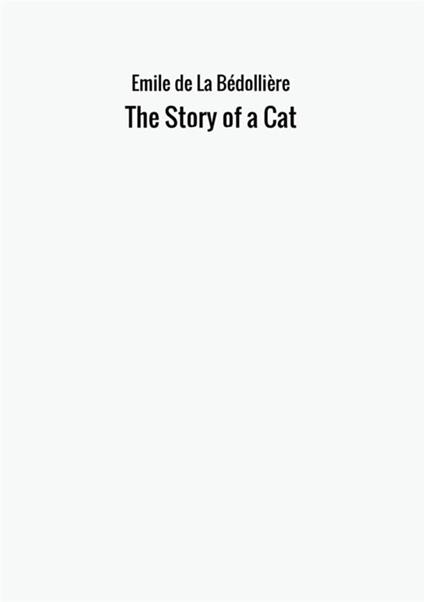 The story of a cat - Emile De La Bédollière - copertina