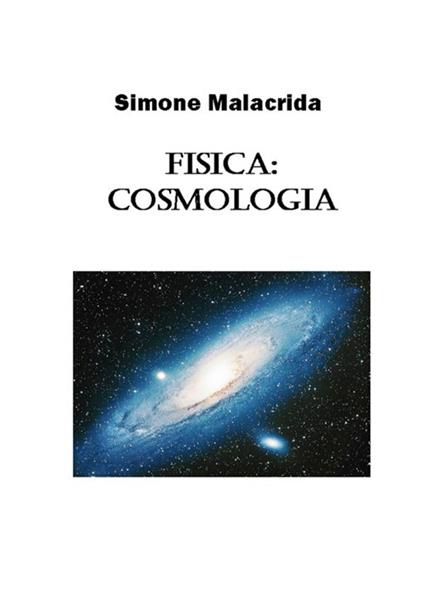 Fisica: cosmologia - Simone Malacrida - copertina