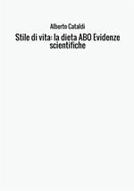 Stile di vita: la dieta ABO. Evidenze scientifiche