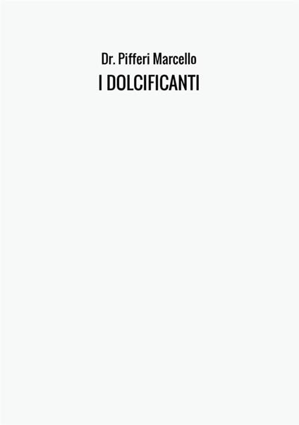 I dolcificanti - Marcello Pifferi - copertina