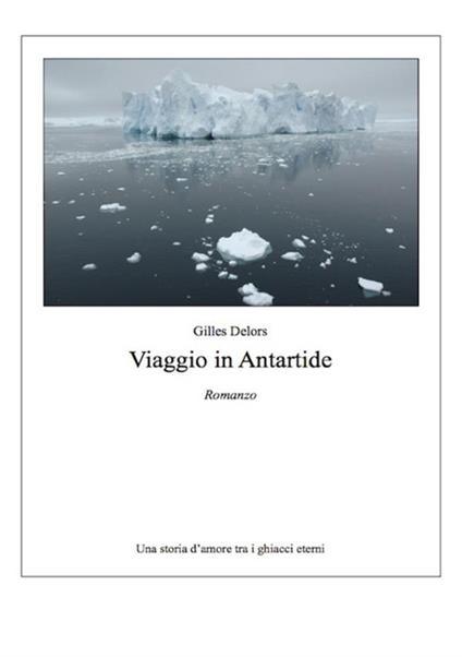 Viaggio in Antartide - Gilles Delors - copertina