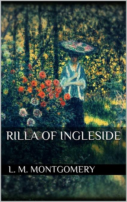 Rilla of Ingleside. Ediz. inglese - Lucy Maud Montgomery - copertina