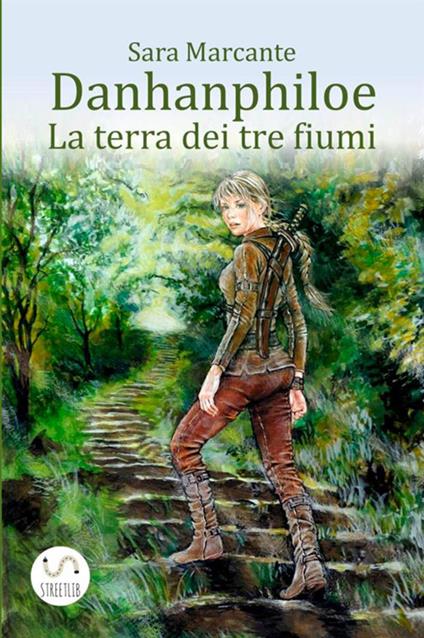 La terra dei tre fiumi. Danhanphiloe - Sara Marcante - copertina