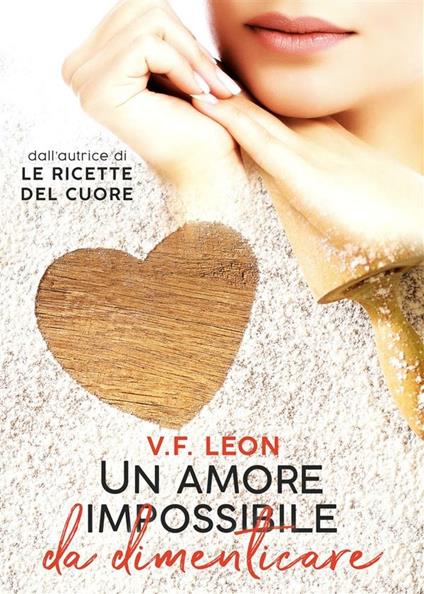 Un amore impossibile da dimenticare - V. F. Leon - ebook