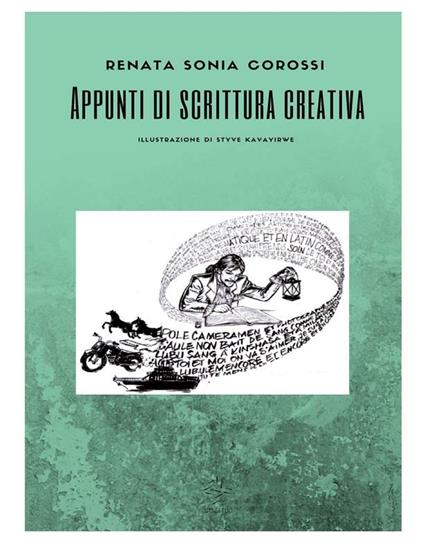 Appunti di scrittura creativa - Renata Sonia Corossi,Styve Kavayirwe - ebook