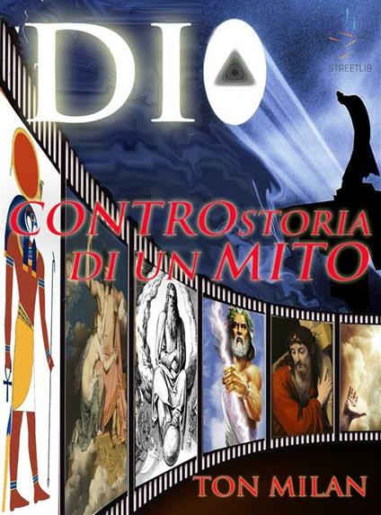 Dio. Controstoria di un mito - Ton Milan - ebook
