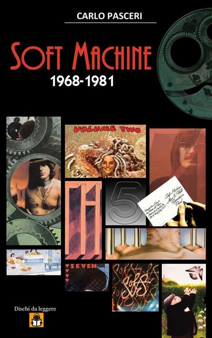 Soft Machine 1968-1981, Dischi da leggere - Carlo Pasceri - ebook