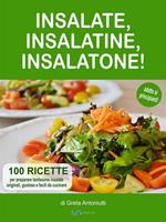 Insalate, insalatine, insalatone!