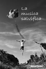 La musica salvifica