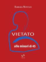 Vietato alle minori di 45