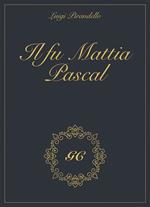 Il fu Mattia Pascal gold collection