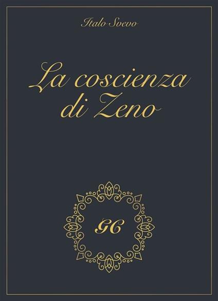 La coscienza di Zeno gold collection - GCbook,Italo Svevo - ebook