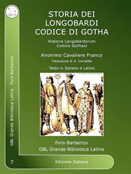 Historia langobardorum. Codicis Gothani. Ediz. italiana e latina